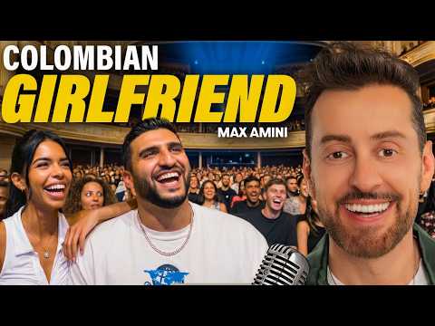 Colombian Girlfriend | Max Amini | Stnad-up Comedy