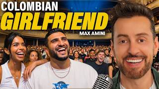 Colombian Girlfriend | Max Amini | Stand-up Comedy