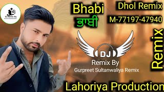 Gurpreet Sultanwaliya Bhabi Remix Song New 2025 Gurpreet Sultanwaliya Remix