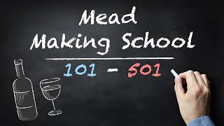 Mead Making School [ 101  501 ]