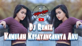 Dj Remix Kamulah Kesayangannya Aku