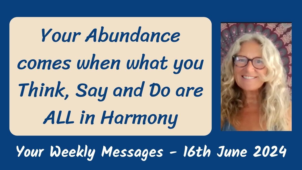 Abundance Comes When What You Think, Say and Do are ALL in Harmony 💜💙 ...