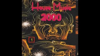 House Music 2000 Vol . 1