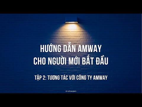 Video Hướng Dẫn Amway Cho Người Mới Bắt Đầu: Tập 2 - Tương... - youtube
