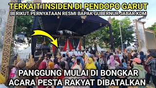 🔴PESTA PANGGUNG RAKYAT BATAL‼️BERIKUT PERNYATAAN RESMI BAPAK GUBERNUR JABAR TERKAIT INSIDEN DI GARUT