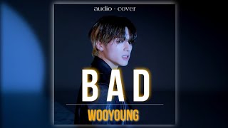 [ Audio ] 'Bad' - Wooyoung by: ATEEZ