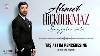 Ahmet Hiçkorkmaz  /  Taş Attım Penceresine Resimi