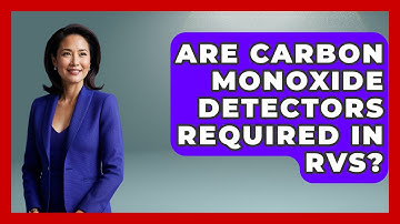 Are Carbon Monoxide Detectors Required In RVs? - Consumer Laws For You
