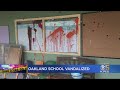 Elementary school campus vandalized in oakland
