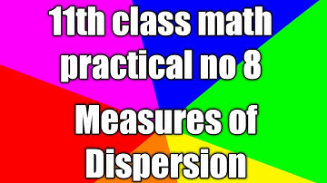 11th class math practical no 8  Measures of Dispersion  Only Study