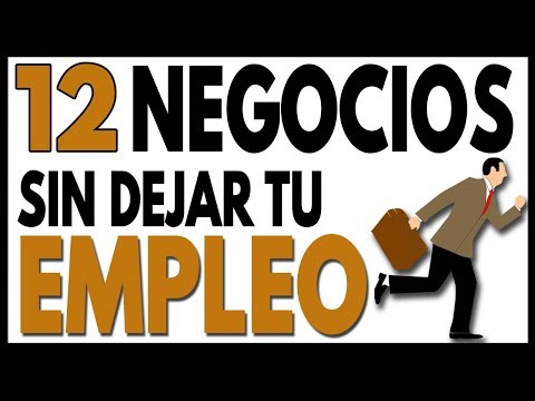 12 Negocios que Puedes Empezar sin Dejar tu Empleo | Como Emprender sin Dejar el Trabajo