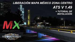 LIBERACIÓN MAPA MXZC PARA ATS FREE V 1.49  + TUTORIAL DE INSTALACIÓN.
