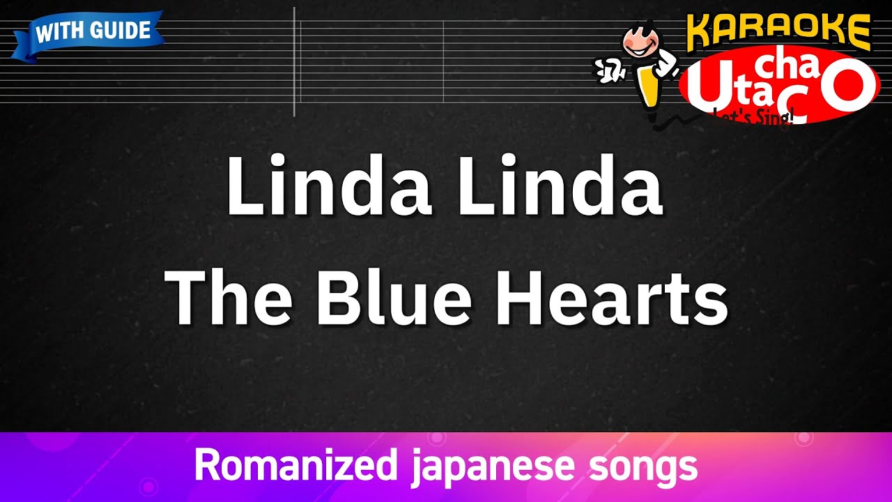 Linda Linda – The Blue Hearts (Romaji Karaoke with guide) - YouTube