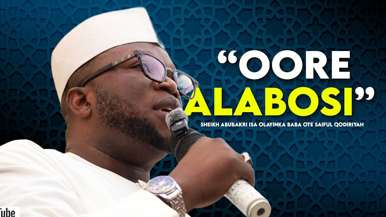 OORE ALABOS - Sheikh Abubakri Isa Olayinka Baba Ote Saiful Qodiriyah