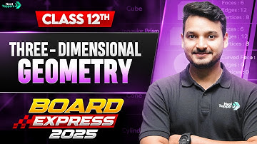 Three Dimensional (3D) Geometry One Shot in 30 Mins | CBSE Class 12th Maths Important Questions 2025