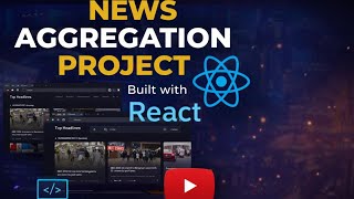 News Aggregation App in React | Project Demon and Explanation 