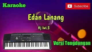 Edan Lanang ( Hj Iwi S ) Karaoke Versi Sandiwaraan - Tengdung Cover