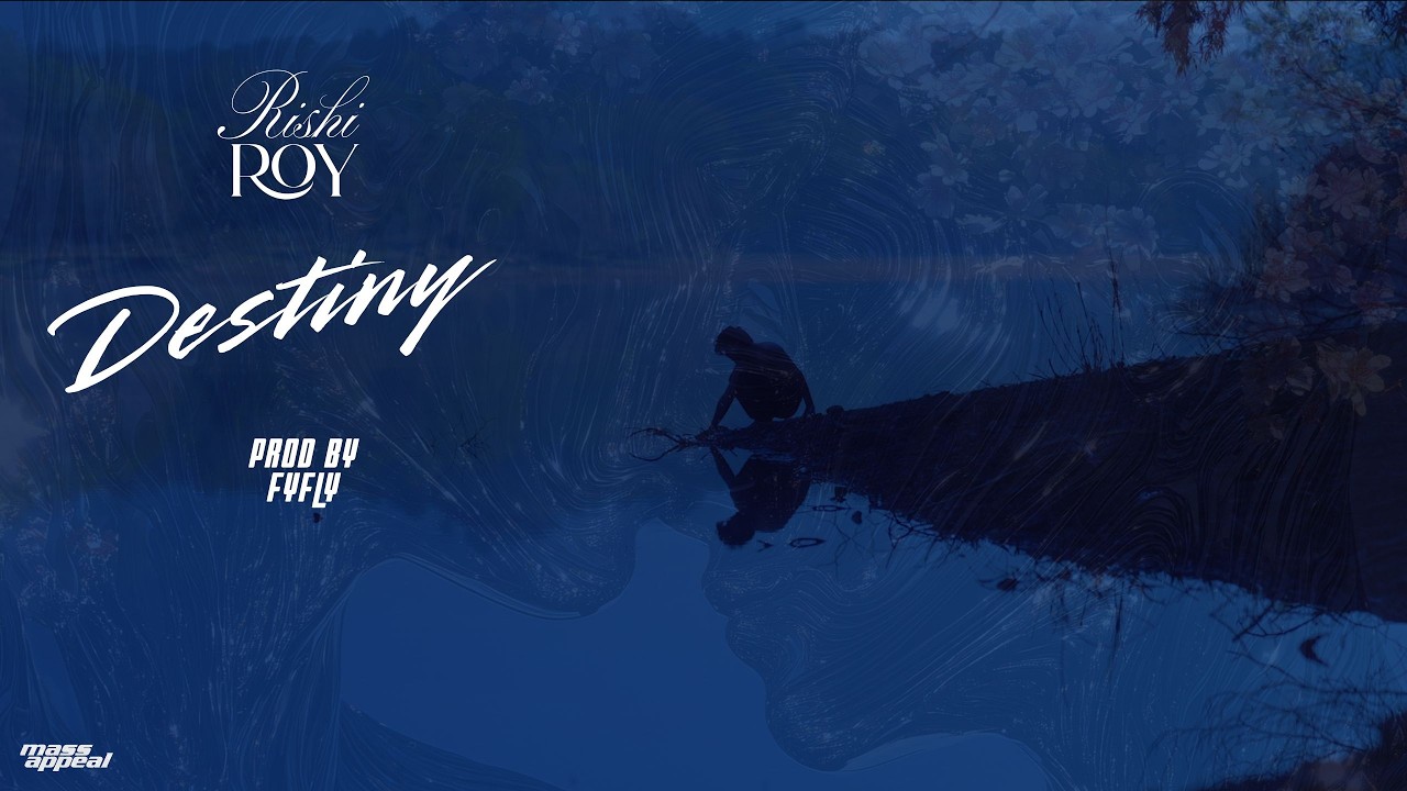 Watch DESTINY - Rishi Roy | Prod by Fyfly on YouTube Watch DESTINY - Rishi Roy | Prod by Fyfly on YouTube