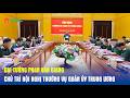 Đại tướng Phan Văn Giang chủ trì Hội nghị Thường vụ Quân ủy Trung ương