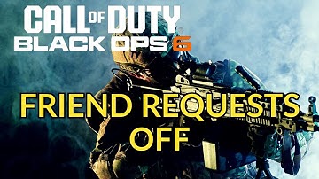 How to DISABLE FRIEND REQUESTS in Black Ops 6 | BO6 Tutorial