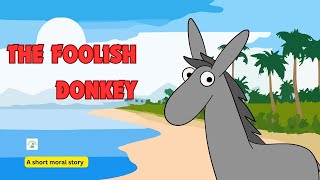 FOOLISH DONKEY STORY | MORAL STORIES | CHILDREN STORIES | STORIES FOR KIDS @Storytime_island