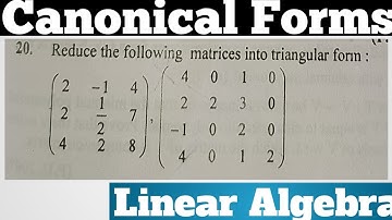 Q20. Reduce The Matrices A Into Triangular Form | Upper Triangular Matrix & Lower Triangular Matrix.
