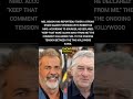"Keep That Woke Clown Away from Me": Mel Gibson Takes Strong Stand Against De Niro