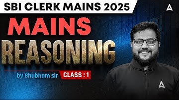 SBI Clerk Mains Classes | Reasoning Mains Reboot  #1 | Reasoning By Shubham Srivastava