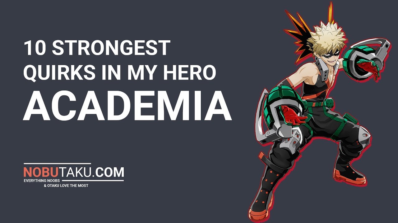 Top 10 Strongest Quirk in Boku no Hero Academia YouTube
