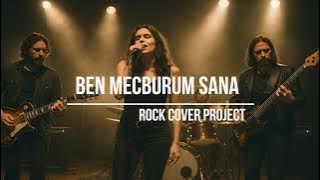 Ben Mecburum Sana - Rock Cover Project