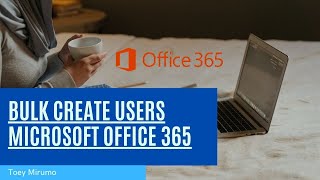 Bulk create users microsoft office 365 A1 Bulk create users microsoft office 365 A1