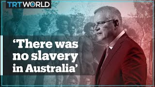 PM Scott Morrison's 'no slavery in Australia' claim sparks outrage