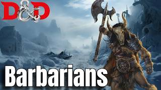 The Epic Story of D&D's Barbarian Class | Complete Chronicle