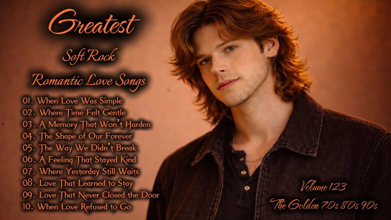 Greatest Hits Romantic Love Songs | Soft Rock 70s, 80s, 90s | When Love Was Simple | Vol.123