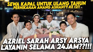 AZRIEL SARAH ARSY ARSYA BERIKAN SURPRISE!! ANNIVERSARY KE 12 UNTUK ANANG ASHANTY DI KAPAL TERBESAR!!