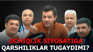 OCHIQLIK SIYOSATIGA QARSHILIKLAR QACHON TUGAYDI?