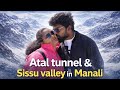 Epi-5| Atal tunnel &amp; Sissu Valley Vlog|#travelvlog #tamilvlog #manali #ataltunnel #sissuvalley 
