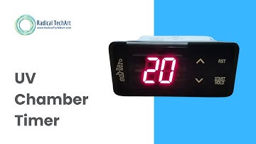 UV Chamber Timer RadicalTechArt I RadicalTalks I RadicalTechMart