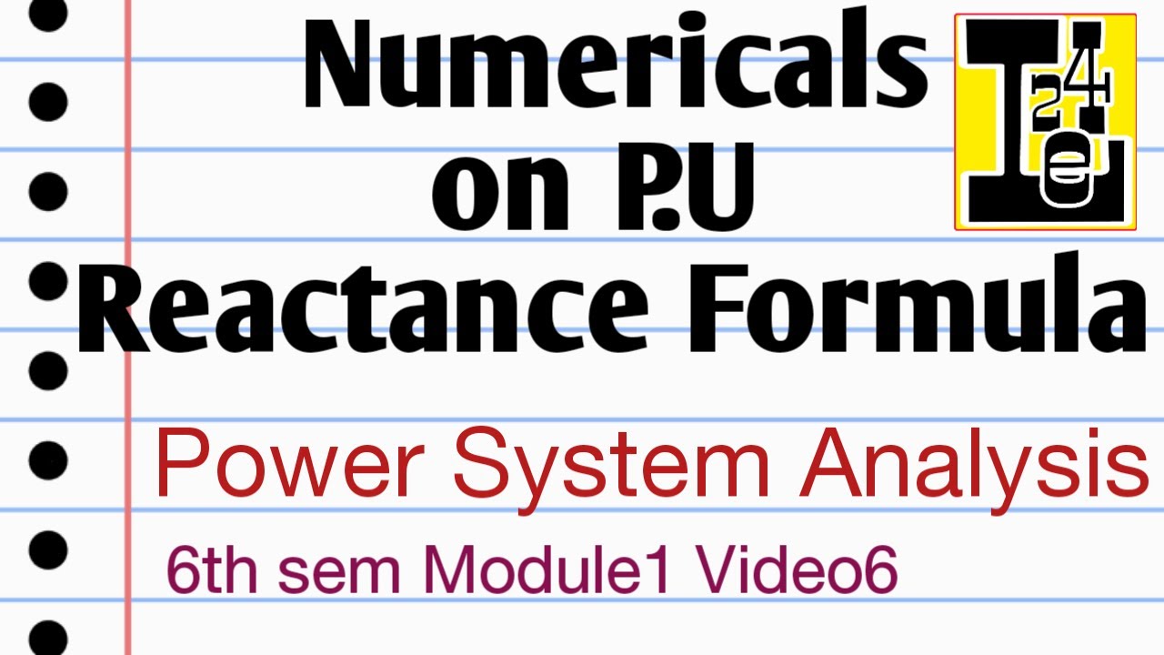 Numericals On Per Unit Reactance Formula - YouTube