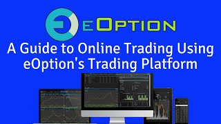 A Guide to Online Trading Using eOption's Trading Platform
