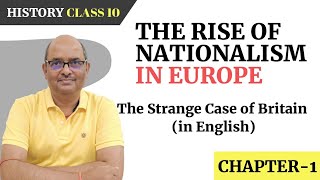 The Strange Case of Britain | Rise of Nationalism in Europe | History | Class 10 | in English