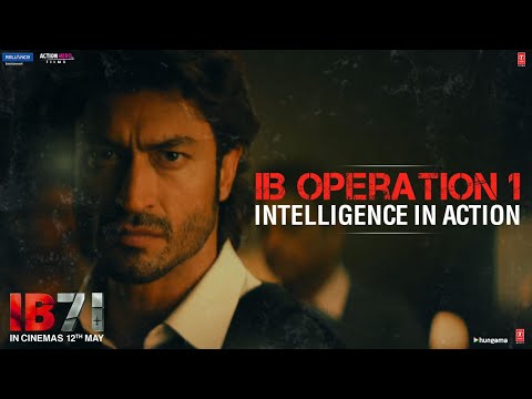 IB Operation 01: Intelligence In Action | IB 71 | Sankalp Reddy | Vidyut Jammwal | Anupam Kher