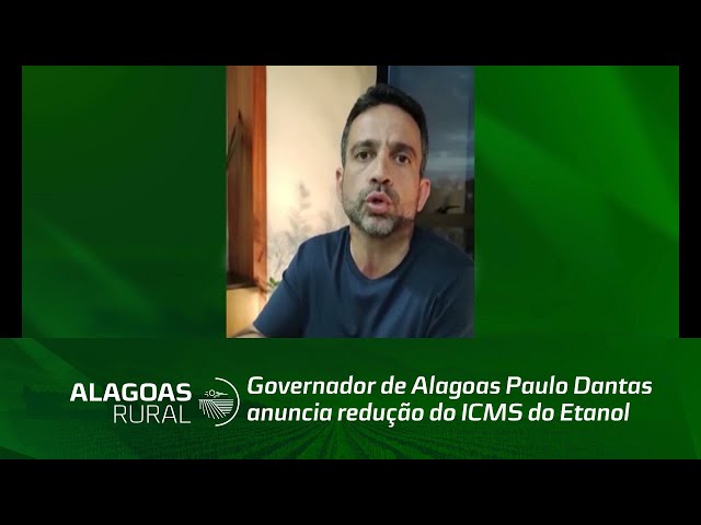 Governador de Alagoas Paulo Dantas anuncia redução do ICMS do Etanol