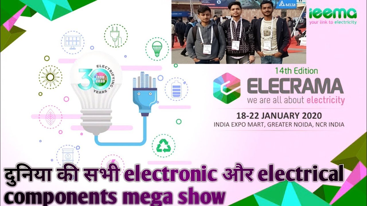 Elecrama 14th edition indian expo mart Greater Noida NCR (electronic or
