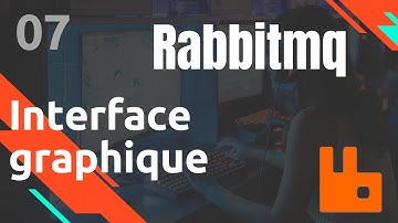 Graphical Interface (GUI) - #Rabbitmq 07
