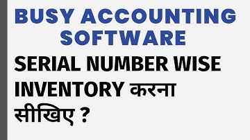 SERIAL NUMBER WISE INVENTORY IN BUSY ACCOUNTING SOFTWARE