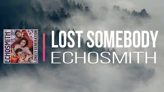 Echosmith - Lost Somebody (Lyrics)