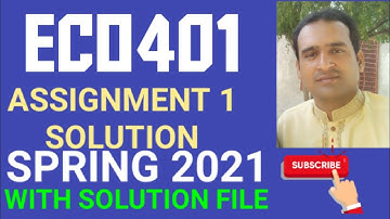 eco401 assignment 1 solution spring 2021 ~ eco401 assignment 1 solution 2021