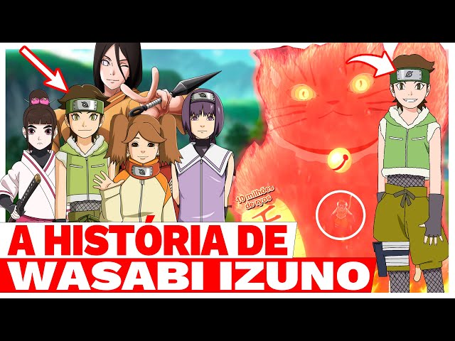 WASABI IZUNO: CONHEÇA TODOS OS JUTSUS,TÉCNICAS E HABILIDADES DA PERSONAGEM  MAIS RÁPIDA EM BORUTO 