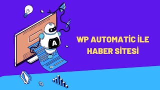 Wp Automatic Nedir? Ayarları Nasıl Yapılır 2025